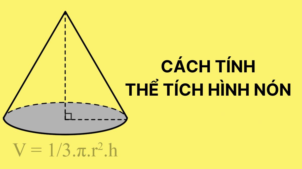 công thức tính thể tích khối nón cơ bản